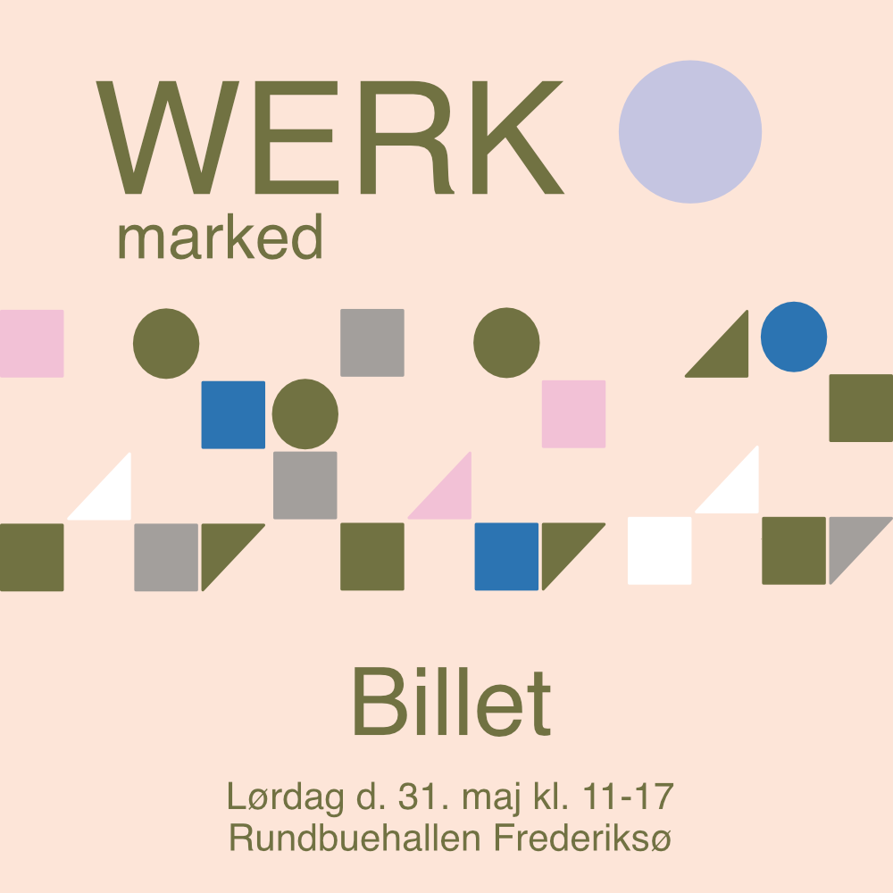 BILLET. Forsalg til WERKmarked